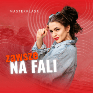 Masterklasa: Zawsze na Fali